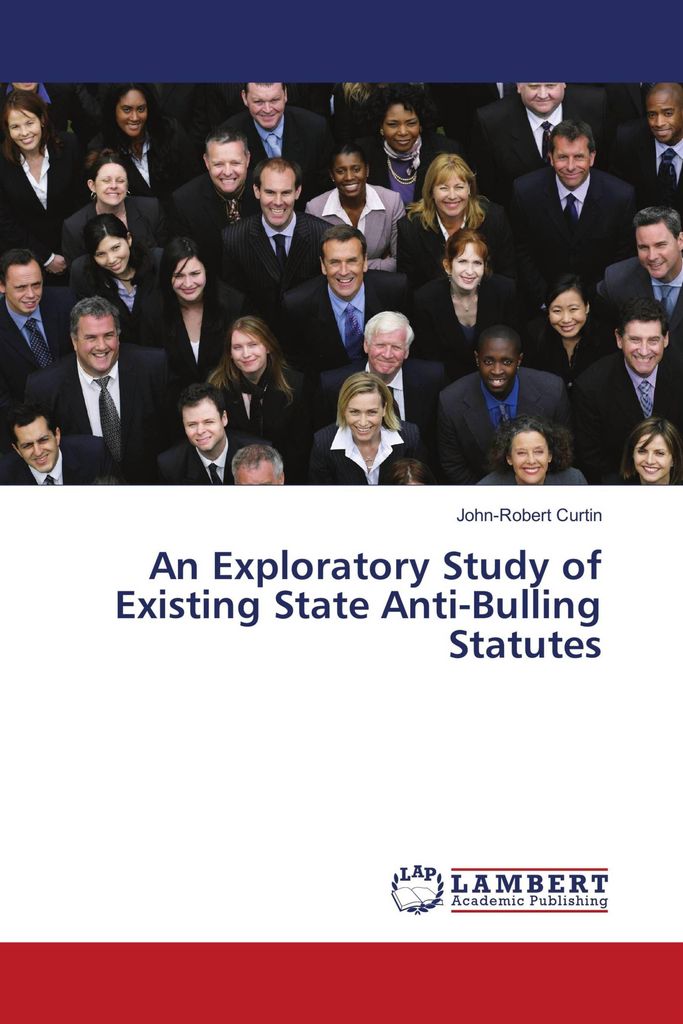An Exploratory Study of Existing State Anti-Bulling Statutes