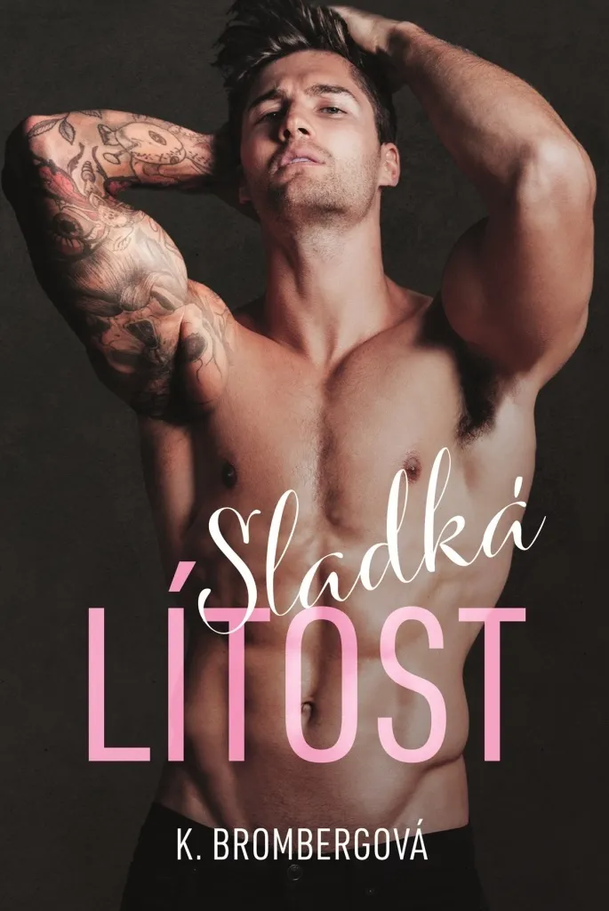 Sladká lítost K. Bromberg : Le Cadeau Littéraire Idéal pour Passionnés