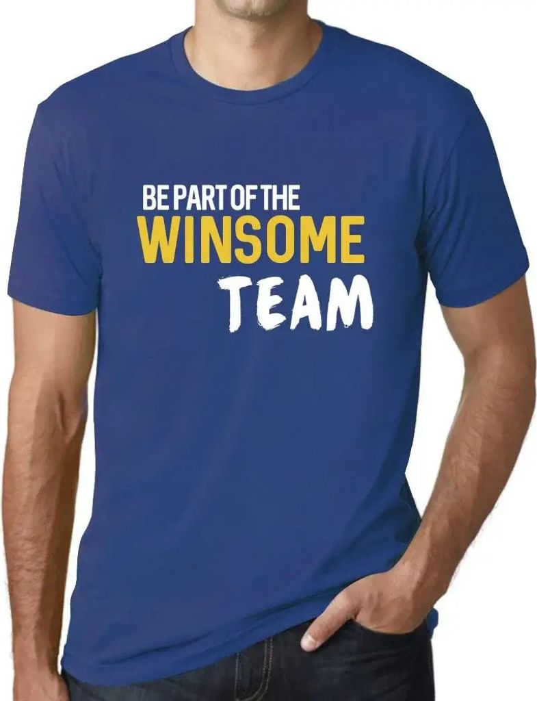 Herren Grafik T-Shirt Werden Sie Teil des gewinnenden Teams – Be Part Of The Winsome Team – Öko-Verantwortlich Vintage Jahrgang Kurzarm Lustig...