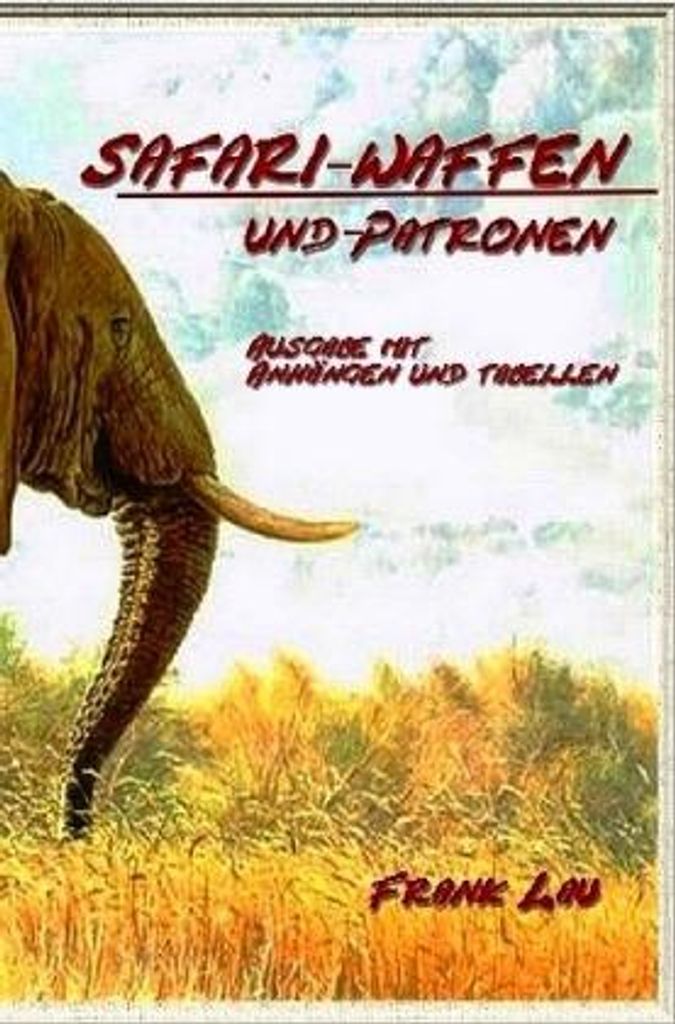 Safari Waffen und Patronen (mit Anhängen)