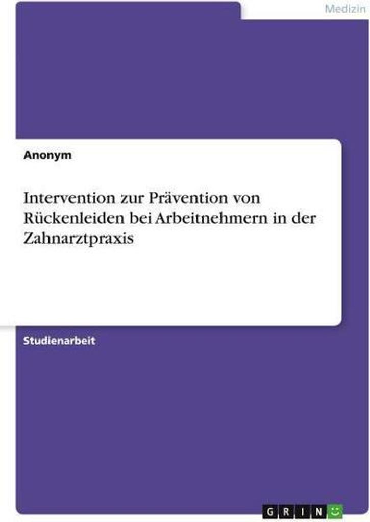 Intervention zur Prävention von Rückenleiden bei Arbeitnehmern in der Zahnarztpraxis