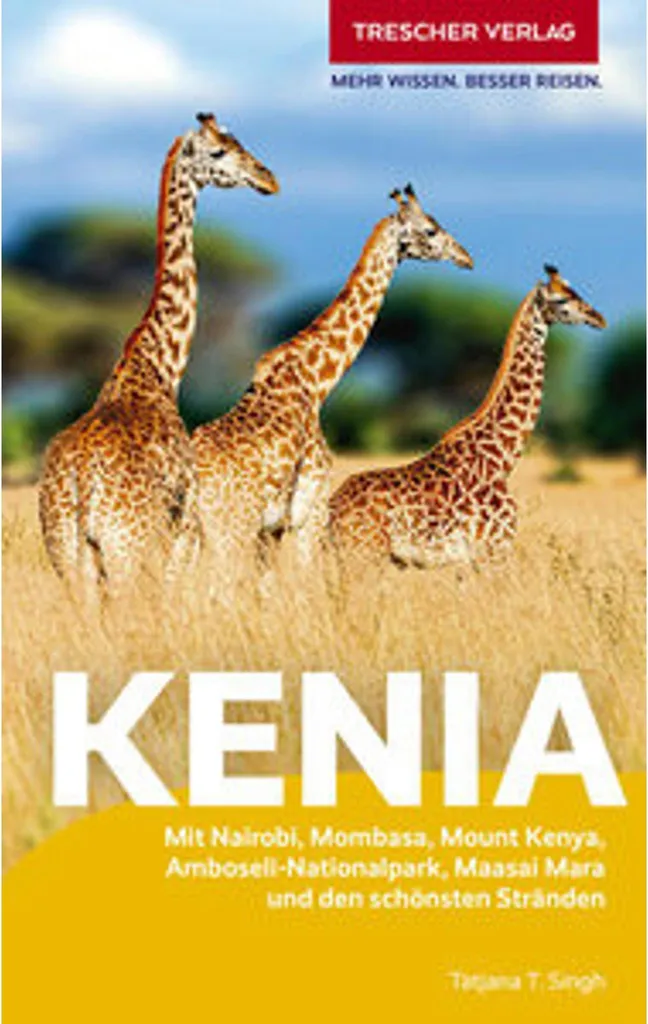 Guide Kenya TRESCHER : évitez les imprévus et réussissez votre aventure