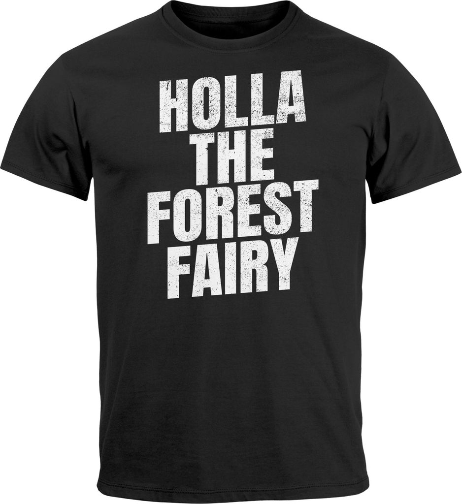 Herren T-Shirt Holla the Forest Fairy Holla die Waldfee Witz Fun-Shirt Spruch lustig Moonworks