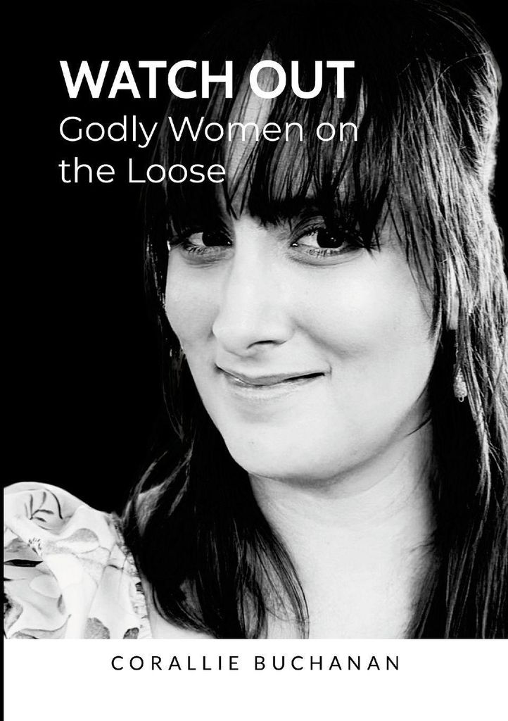 Watch Out! Godly Women On The Loose