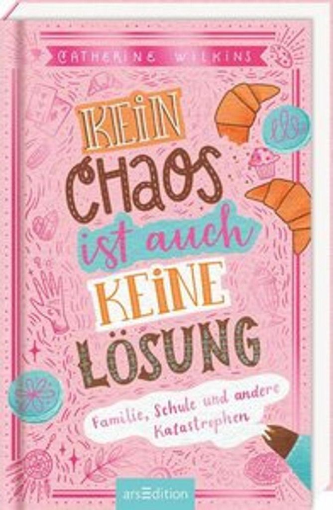 Kein Chaos ist auch keine Lösung! - Familie, Schule und andere Katastrophen (Kein Chaos ist auch keine Lösung 1)