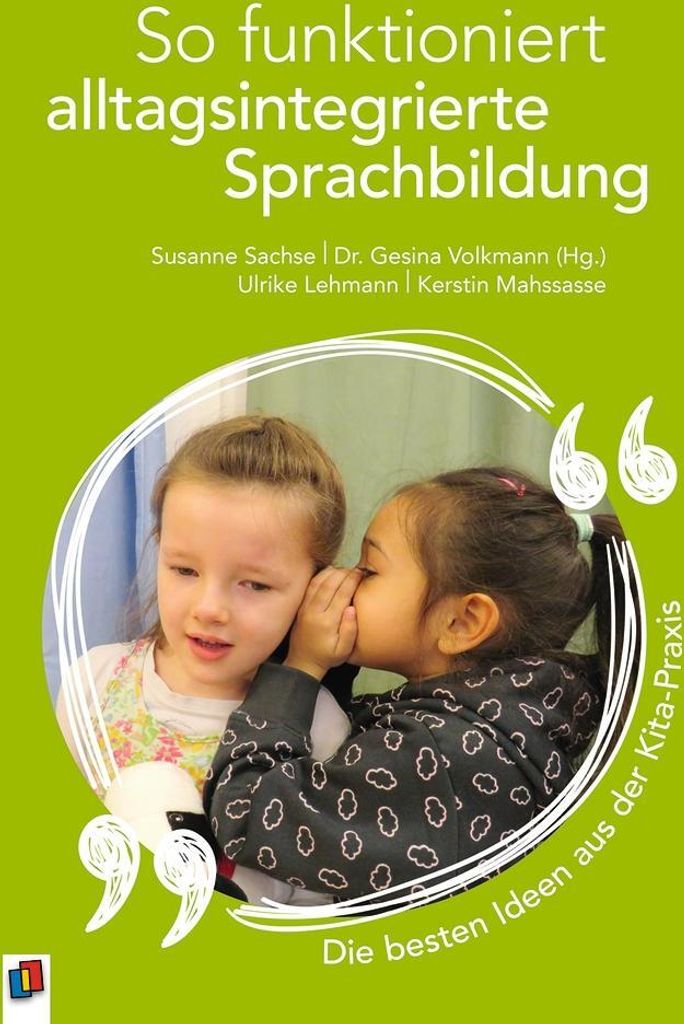 So funktioniert alltagsintegrierte Sprachbildung - die besten Ideen aus der Kita-Praxis