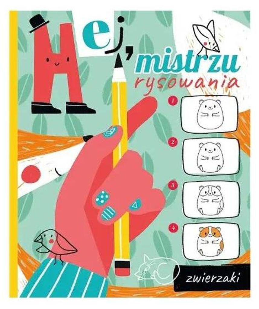Hej, mistrzu rysowania! Zwierzaki - praca zbiorowa