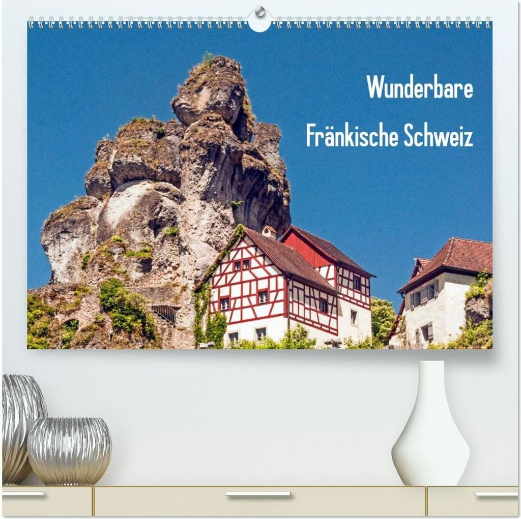 Wunderbare Fränkische Schweiz (hochwertiger Premium Wandkalender 2026 DIN A2 quer), Kunstdruck in Hochglanz