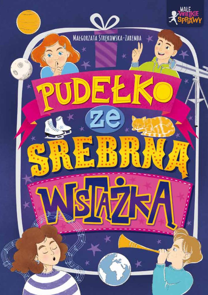 Pudełko z srebrną wstążką - opowieść o marzeniach i przyjaźni