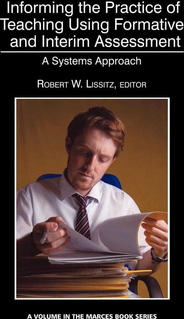 Informing the Practice of Teaching Using Formative and Interim Assessment