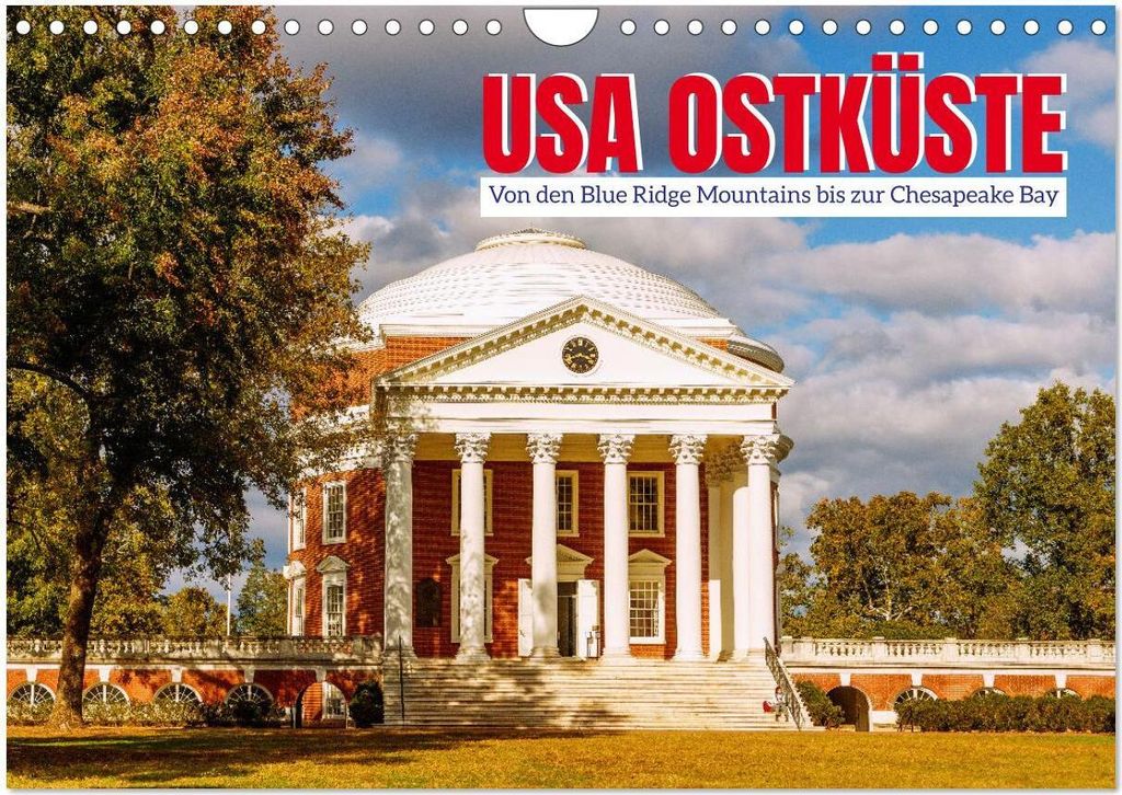 USA Ostküste. Von den Blue Ridge Mountains bis zur Chesapeake Bay (Wandkalender 2026 DIN A4 quer), CALVENDO Monatskalender