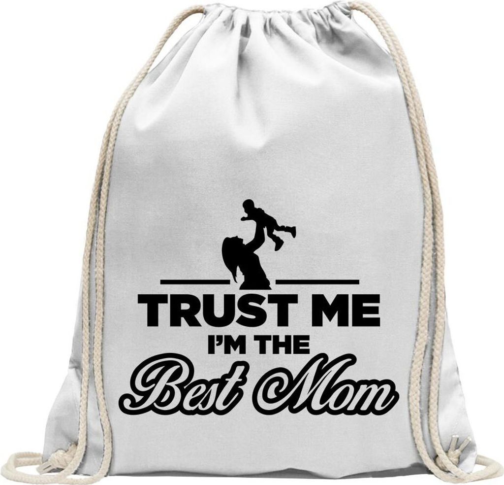 Kiwistar - Turnbeutel - weiss - Trust me, im The Best mom - Fun Rucksack Sport Beutel Gymsack Baumwolle mit Ziehgurt