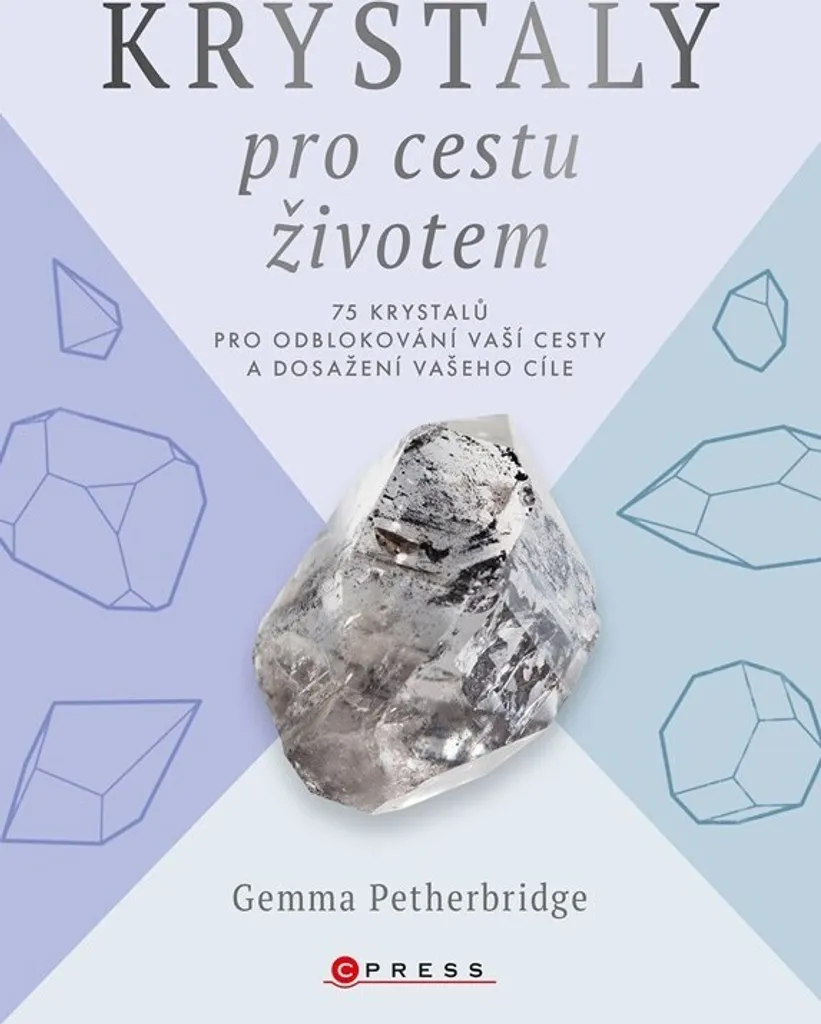 Krystaly pro cestu životem de Gemma Petherbridge - Guide Cristallothérapie