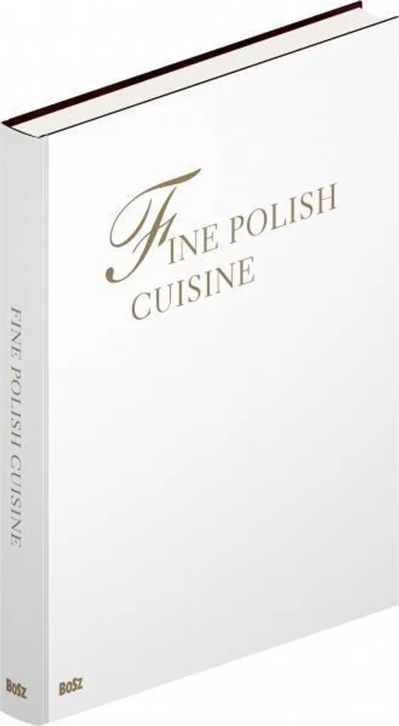 Wykwintna kuchnia polska : recettes polonaises authentiques édition BOSZ