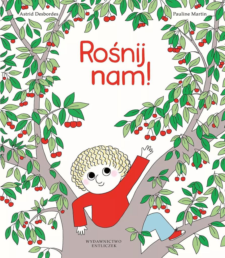 Entliczek - Rośnij Nam! - Książka Dla Dzieci O Rodzicielstwie