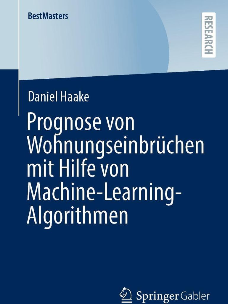 Prognose von Wohnungseinbrüchen mit Hilfe von Machine-Learning-Algorithmen