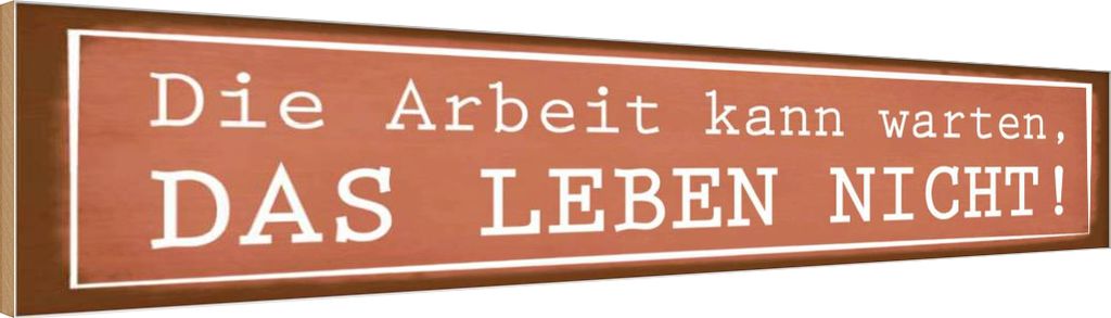 vianmo Holzschild 10x46 cm Arbeit kann warten Leben nicht
