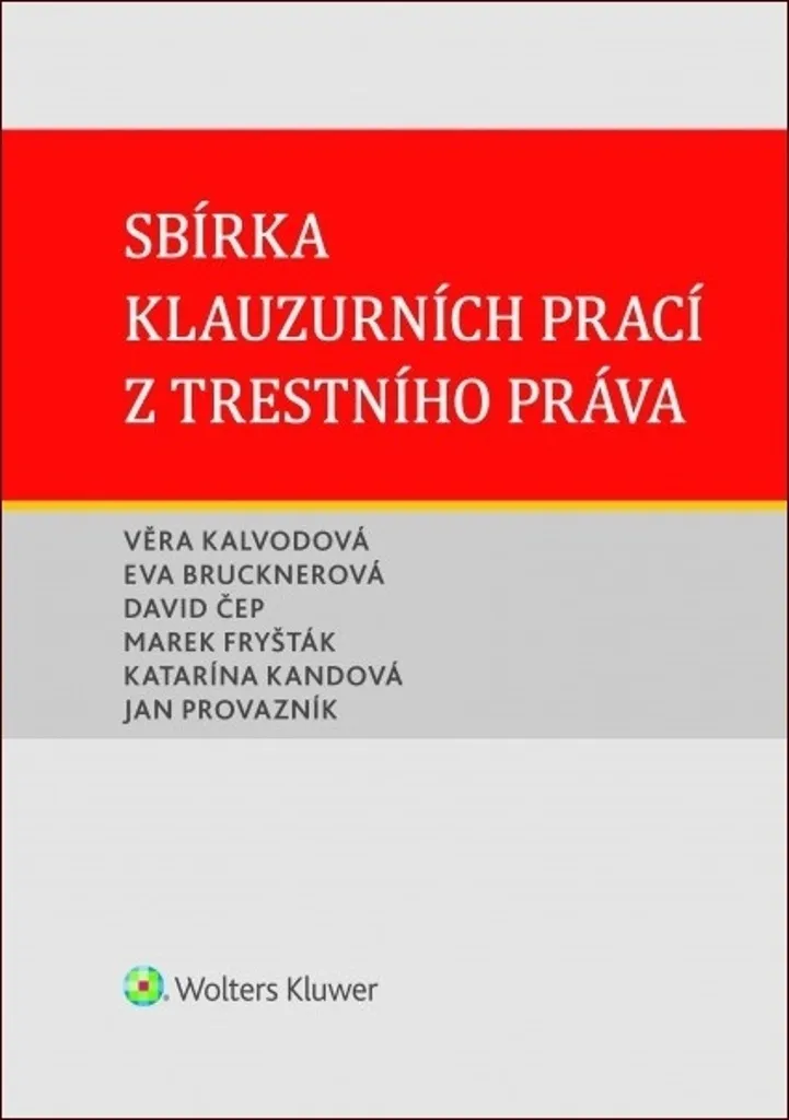 Réussir ses Examens de Droit Pénal avec la Sbírka de Věra Kalvodová