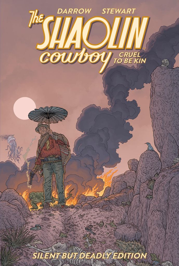 Shaolin Cowboy: Cruel to Be Kin--Silent But Deadly Edition