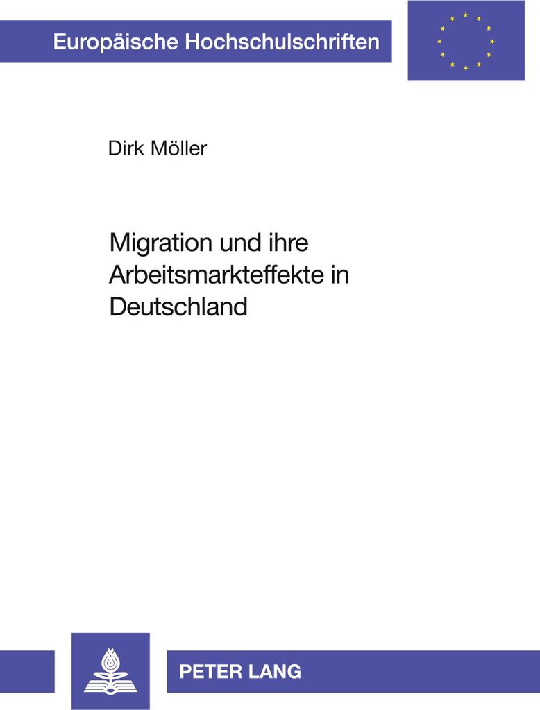 Migration und ihre Arbeitsmarkteffekte in Deutschland