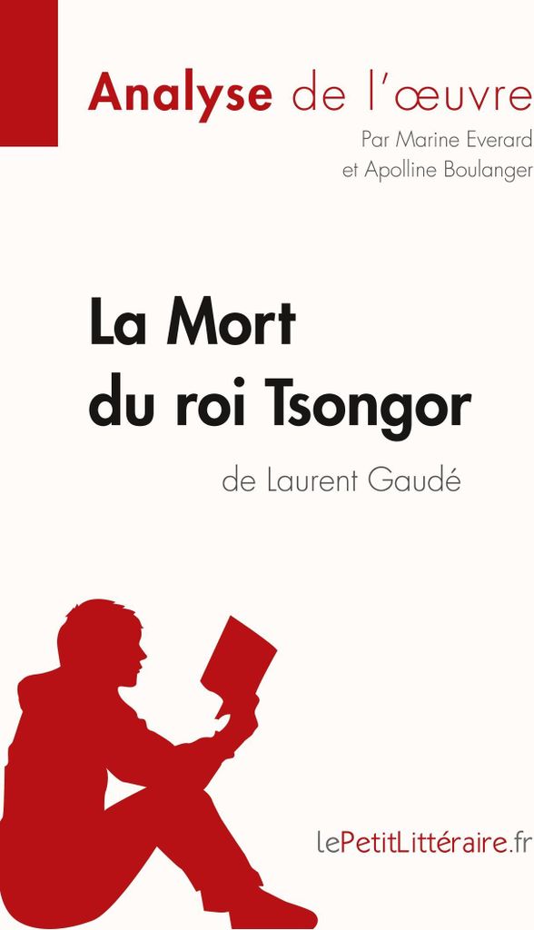 La Mort du roi Tsongor de Laurent Gaudé (Analyse de l'oeuvre)
