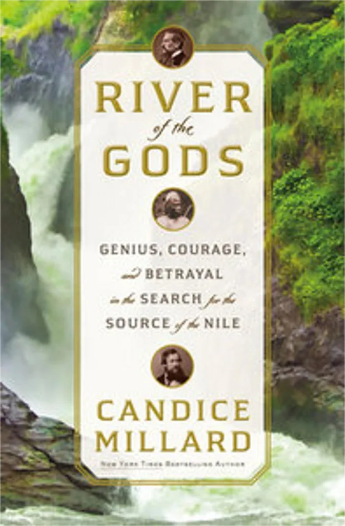Livre River of the Gods par Candice Millard - Récit Historique Nil