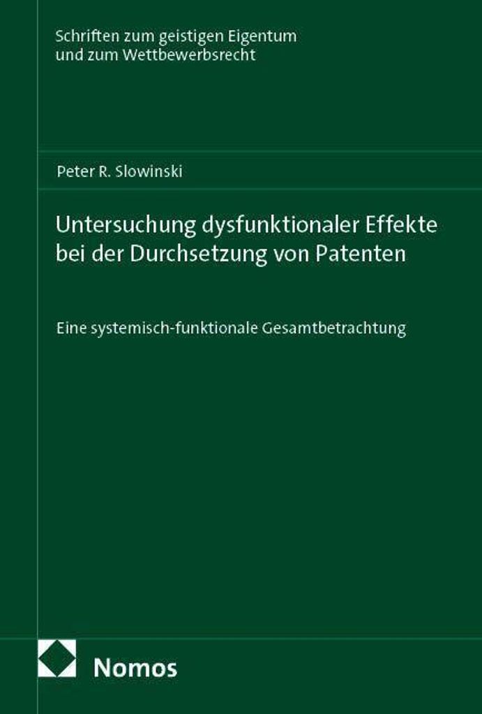 Untersuchung dysfunktionaler Effekte bei der Durchsetzung von Patenten