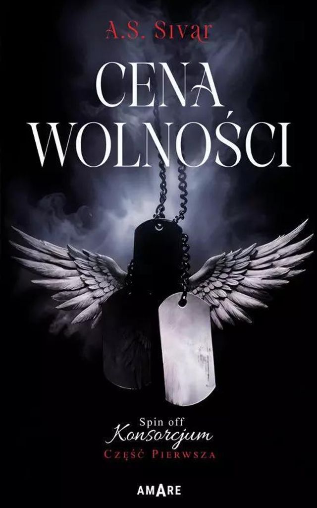 Cena wolności Spin off Konsorcjum Część Pierwsza (Buch auf Polnisch)