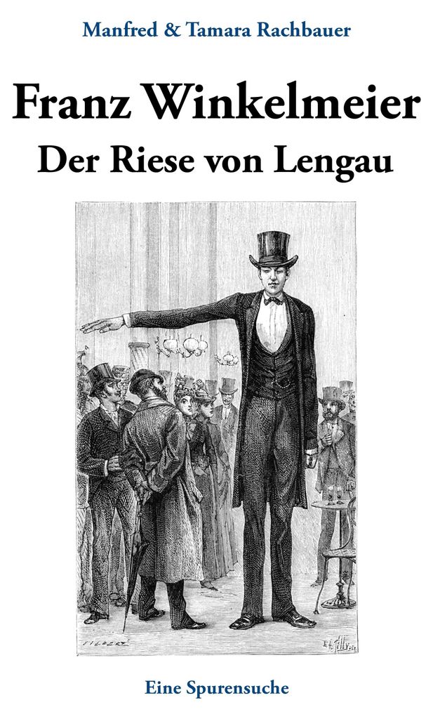 Franz Winkelmeier Der Riese von Lengau
