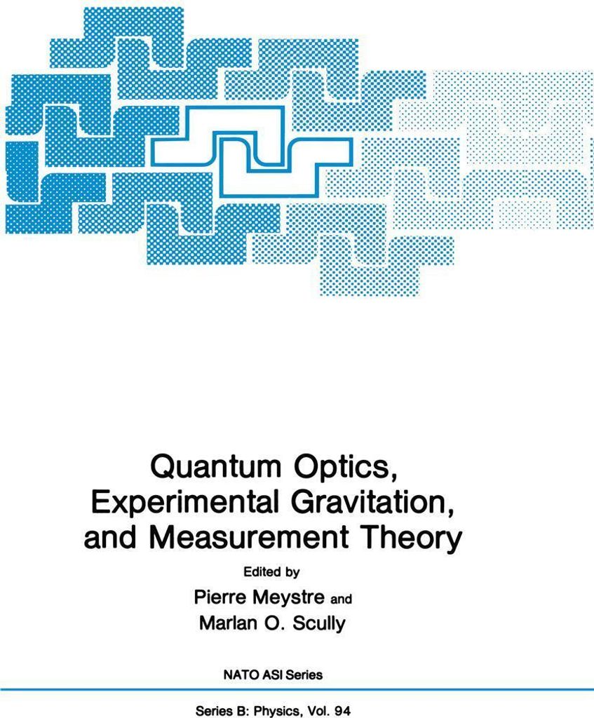 Quantum Optics, Experimental Gravity, and Measurement Theory