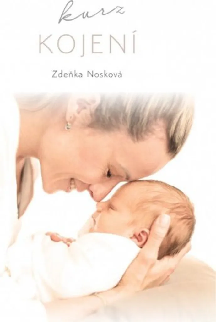 Cours d'allaitement par Zdeňka Nosková guide complet de maternité