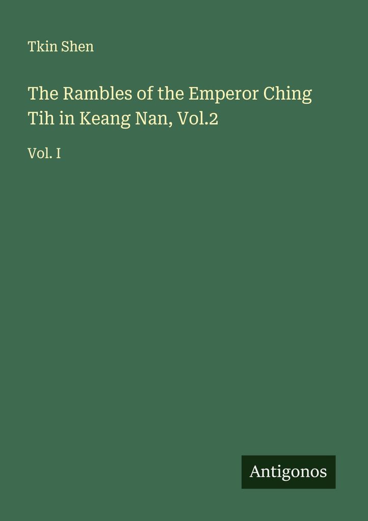 The Rambles of the Emperor Ching Tih in Keang Nan, Vol.2