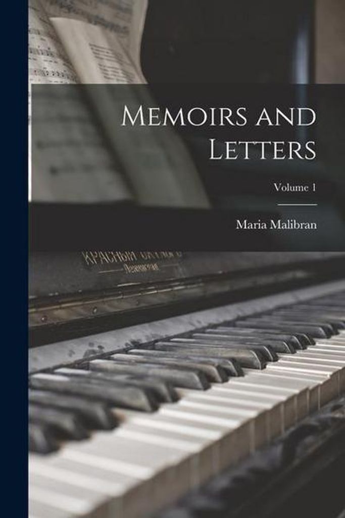 Memoirs and Letters Volume 1
