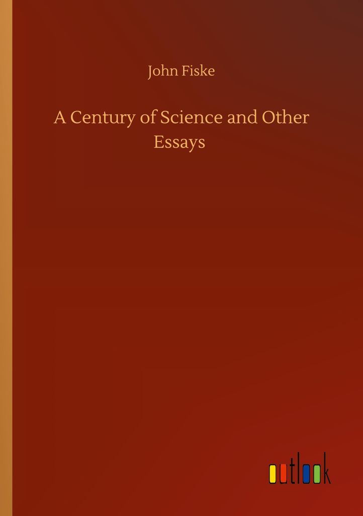 A Century of Science and Other Essays