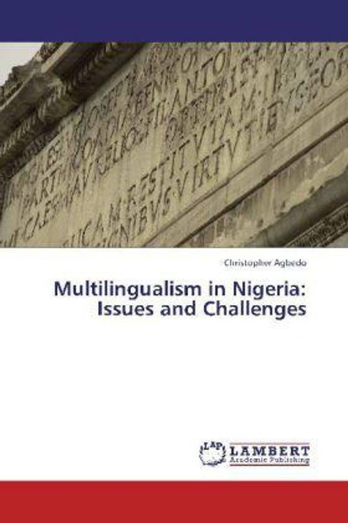 Agbedo, C: Multilingualism in Nigeria: Issues and Challenges