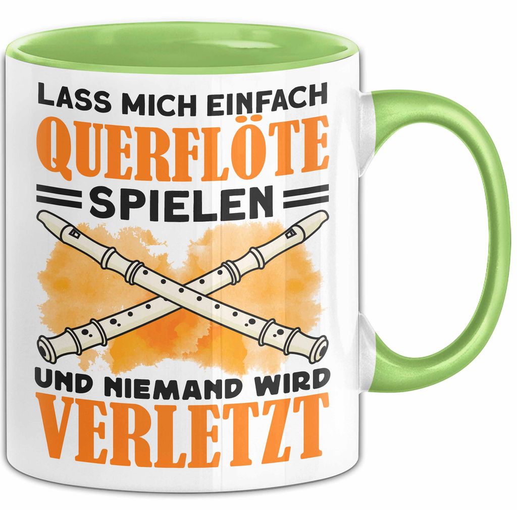 Querflöte Tasse Geschenk Lass Mich Einfach Querflöte Spielen Und Niemand Wird Verletzt (Grün)