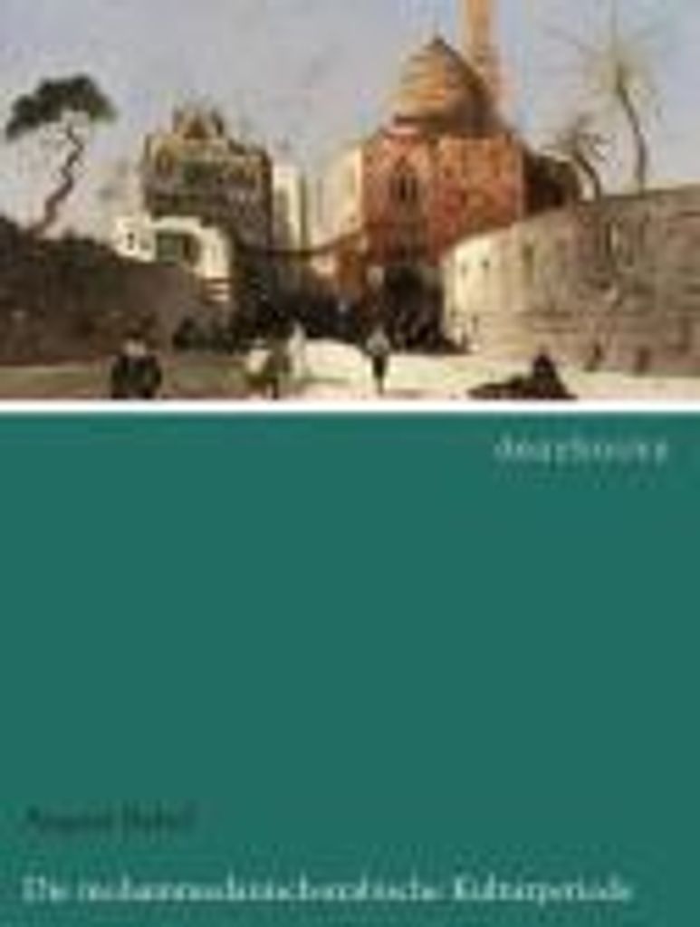 Die mohammedanisch-arabische Kulturperiode
