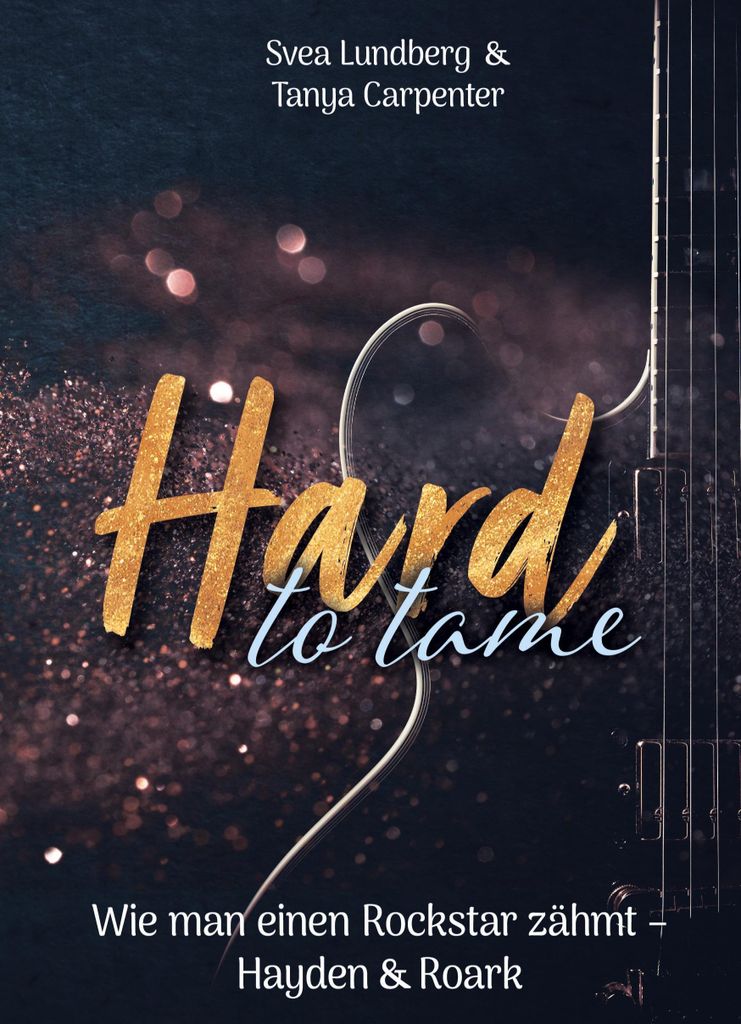 Hard to tame - Wie man einen Rockstar zähmt