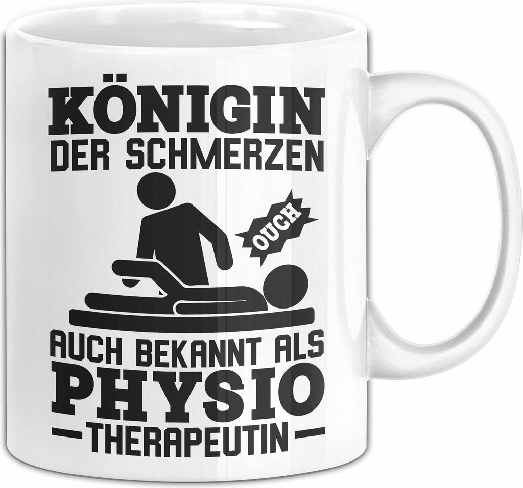 Physiotherapeutin Tasse Geschenk Königin Der Schmerzen Lustiger Spruch Geburtstag Weihnachten Kaffee-Becher (Weiß)