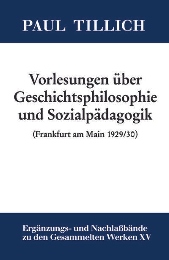 Vorlesungen über Geschichtsphilosophie und Sozialpädagogik