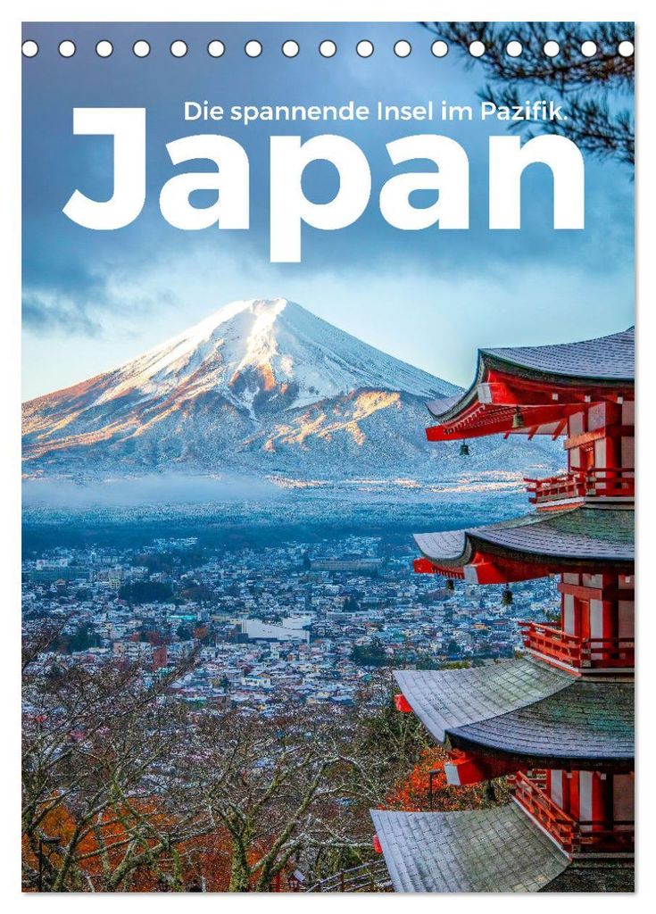 Japan - Die spannende Insel im Pazifik. (Tischkalender 2027 DIN A5 hoch), CALVENDO Monatskalender