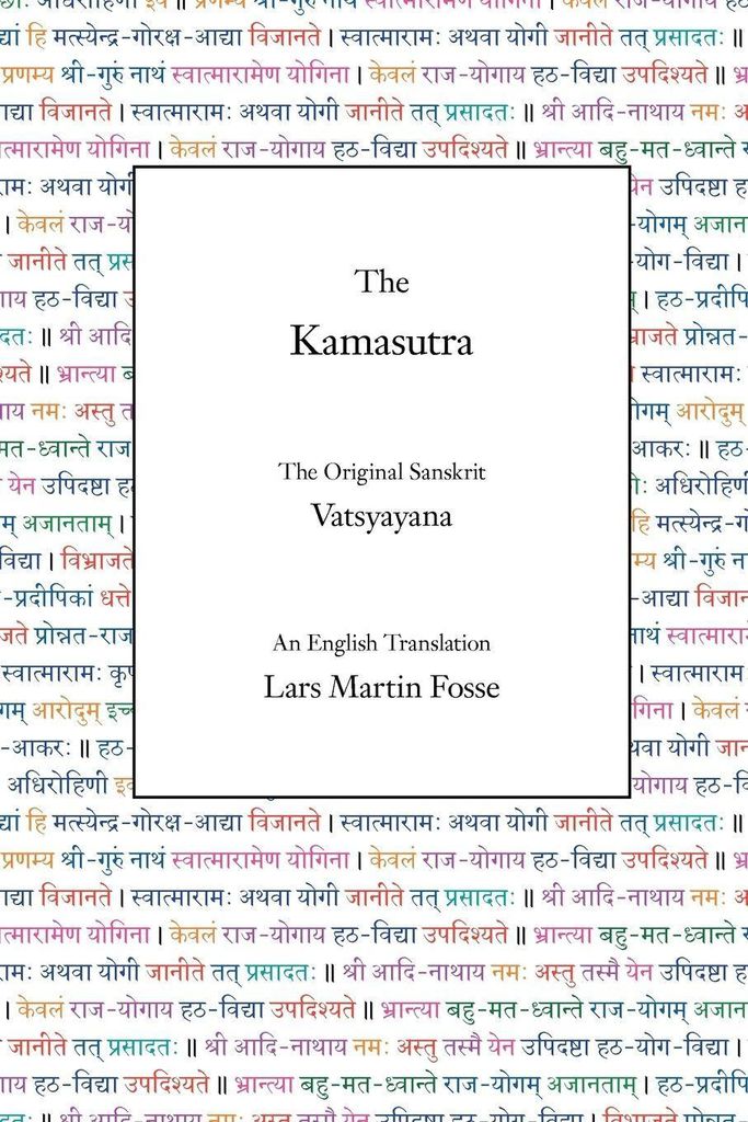 The Kamasutra: The Original Sanskrit and An Eng. Fosse, Martin.