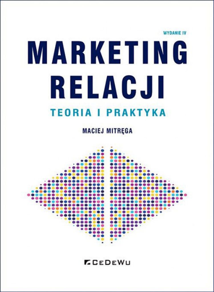 Marketing relacji Teoria i praktyka - Maciej Mitręga (Literatur: Marketing auf Polnisch)