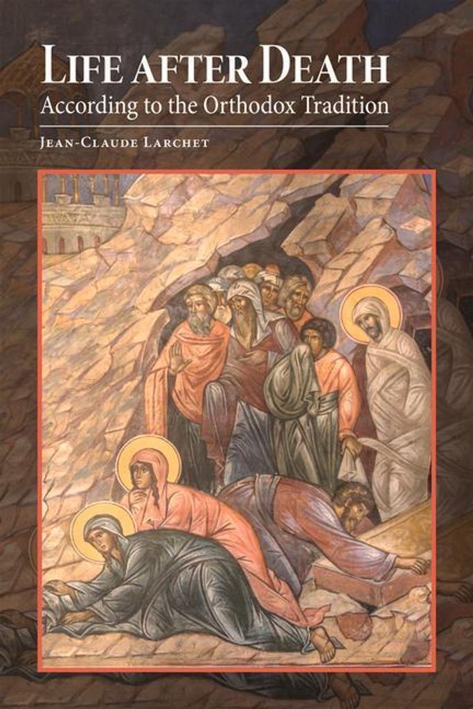 Life after Death According to the Orthodox Tradition