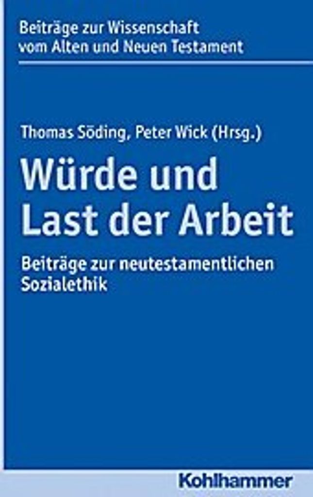 Würde und Last der Arbeit