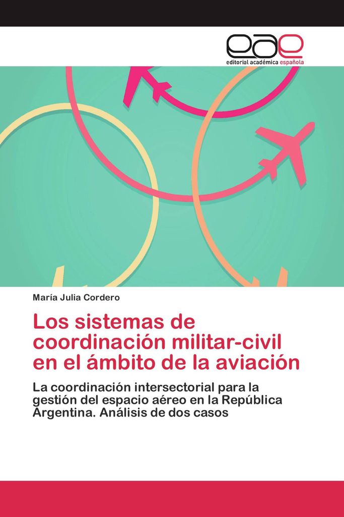 Los sistemas de coordinación militar-civil en el ámbito de la aviación