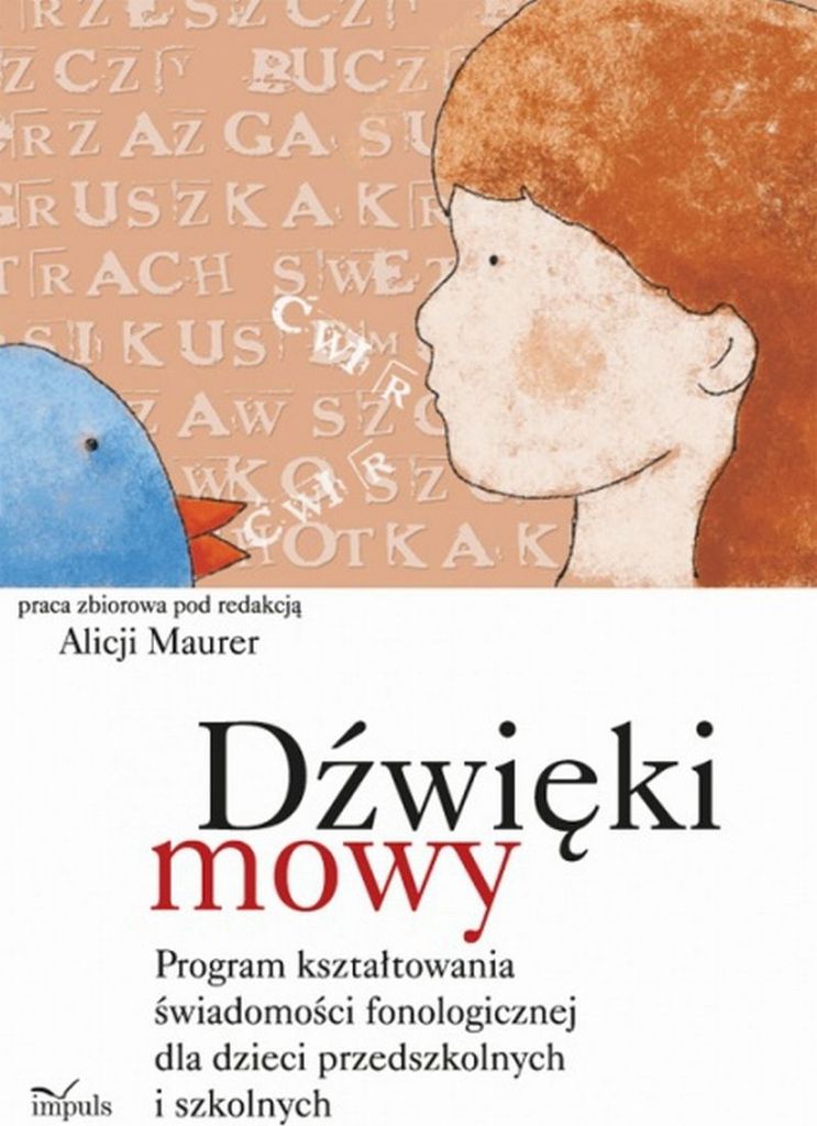 Dźwięki mowy. Program kształtowania świadomości fonologicznej dla dzieci przedszkolnych i szkolnych