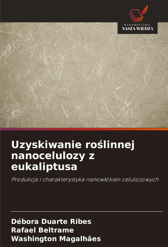 Uzyskiwanie ro¿linnej nanocelulozy z eukaliptusa