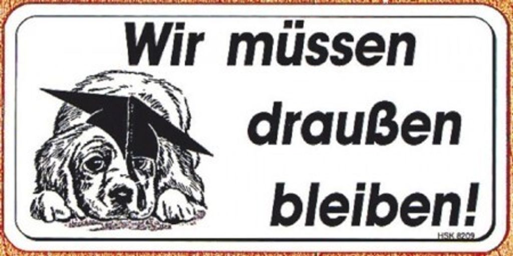 Hinweisschild - Wir müssen draußen bleiben - 308209 - 19cm x 9cm - Tiere Hund