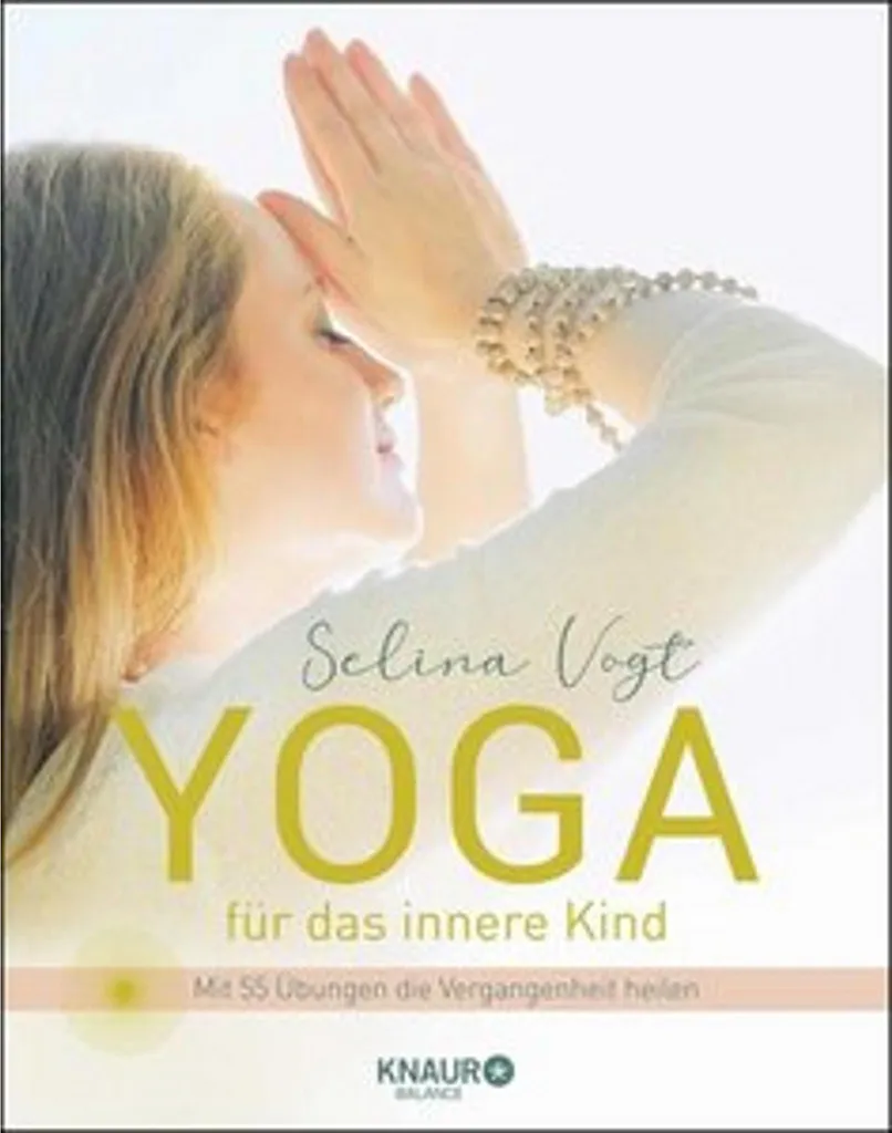 Yoga enfant intérieur : Libérer les blocages et guérir vos émotions
